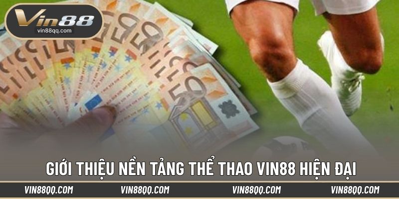 Giới thiệu nền tảng thể thao VIN88 hiện đại
