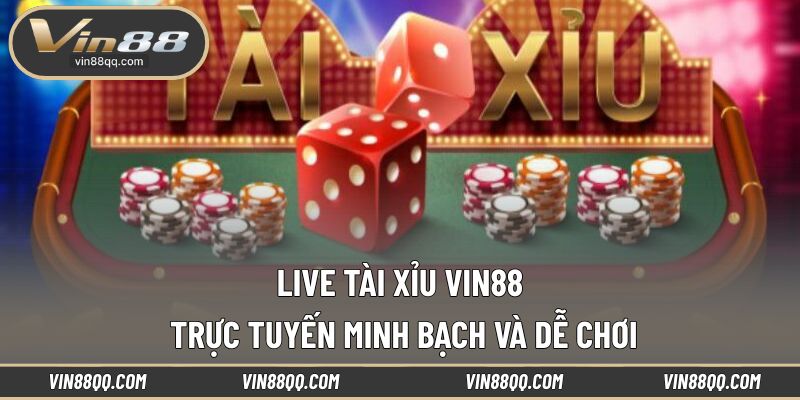 Live Tài Xỉu VIN88